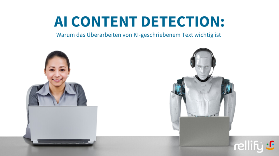 AI Content Detection: Warum das Überarbeiten von KI-geschriebenem Text wichtig ist