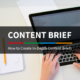 Content Brief: How to Set the Stage for Great Content